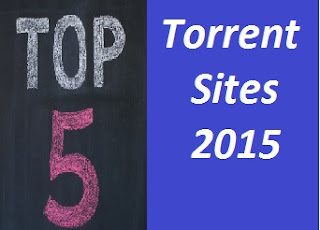 Top 5 Torrents Downloading Websites Of 2016-2017 