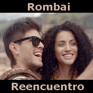 Rombai – Reencuentro