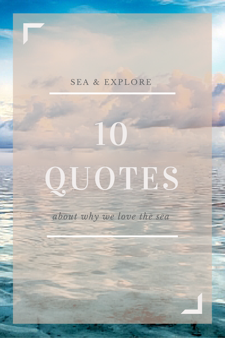 10 Quotes About the Sea That We Love