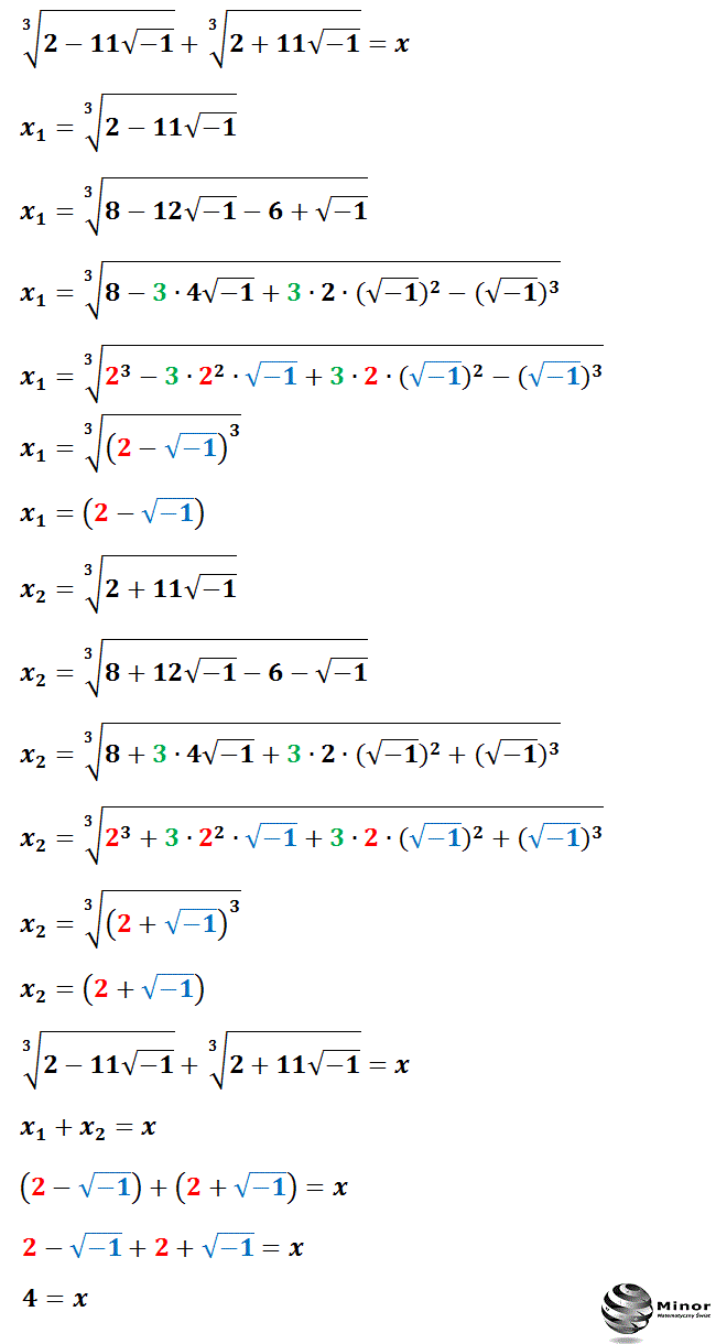 Wartości podpierwiastkowe należy sprowadzić do wzoru na sześcian sumy  (a+b)^3 dwóch wyrażeń lub sześcian różnicy (a-b)^3