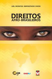 Para a cartilha "Direitos Afro-brasileiros: Leis, decretos, dispositivos e fatos", clique: