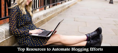 Top Resources to Automate Blogging Efforts Top Resources to Automate Blogging Efforts