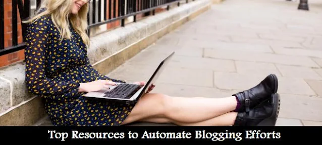 Top Resources to Automate Blogging Efforts