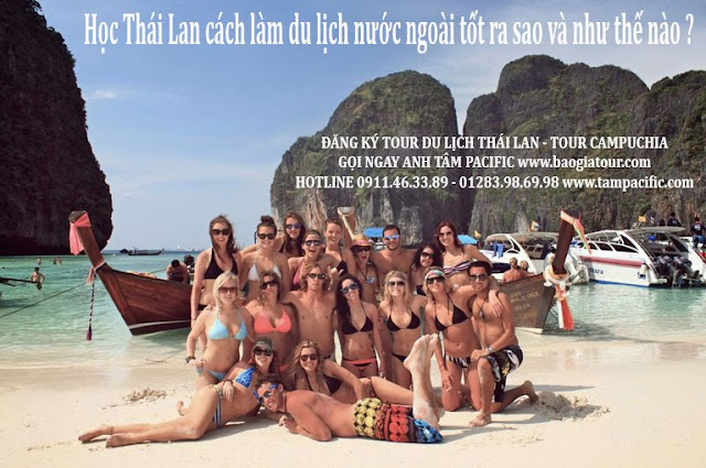 Học Thái Lan cách làm du lịch nước ngoài tốt ra sao và như thế nào ? Học Thái Lan cách làm du lịch nước ngoài tốt ra sao và như thế nào ?