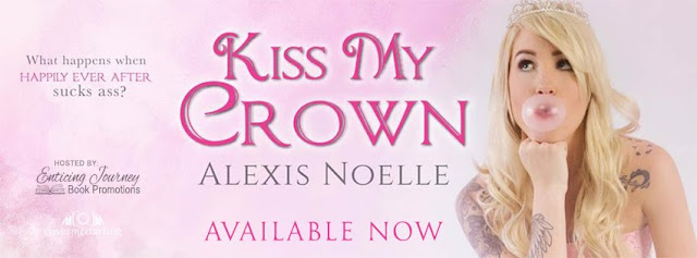 Kiss My Crown by Alexis Noelle Release Blitz Reviews
