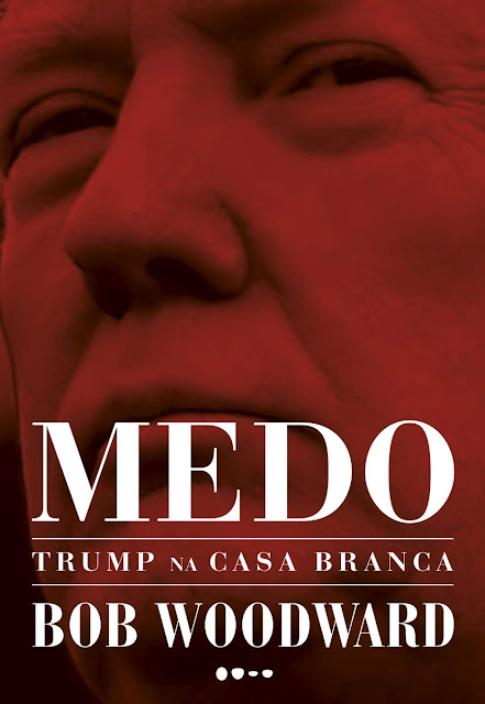 Medo Trump na Casa Branca - Bob Woodward