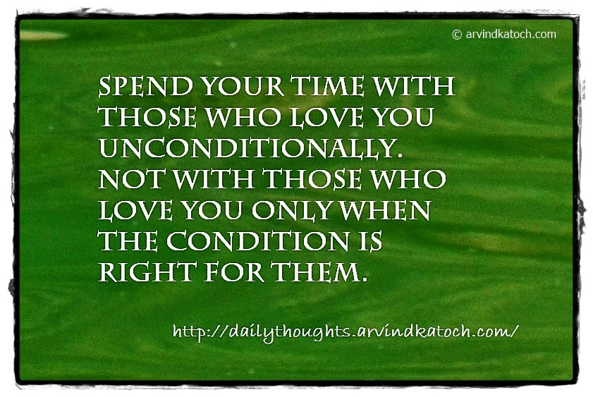 Time, Condition, love, spend, Daily Thought, Quote