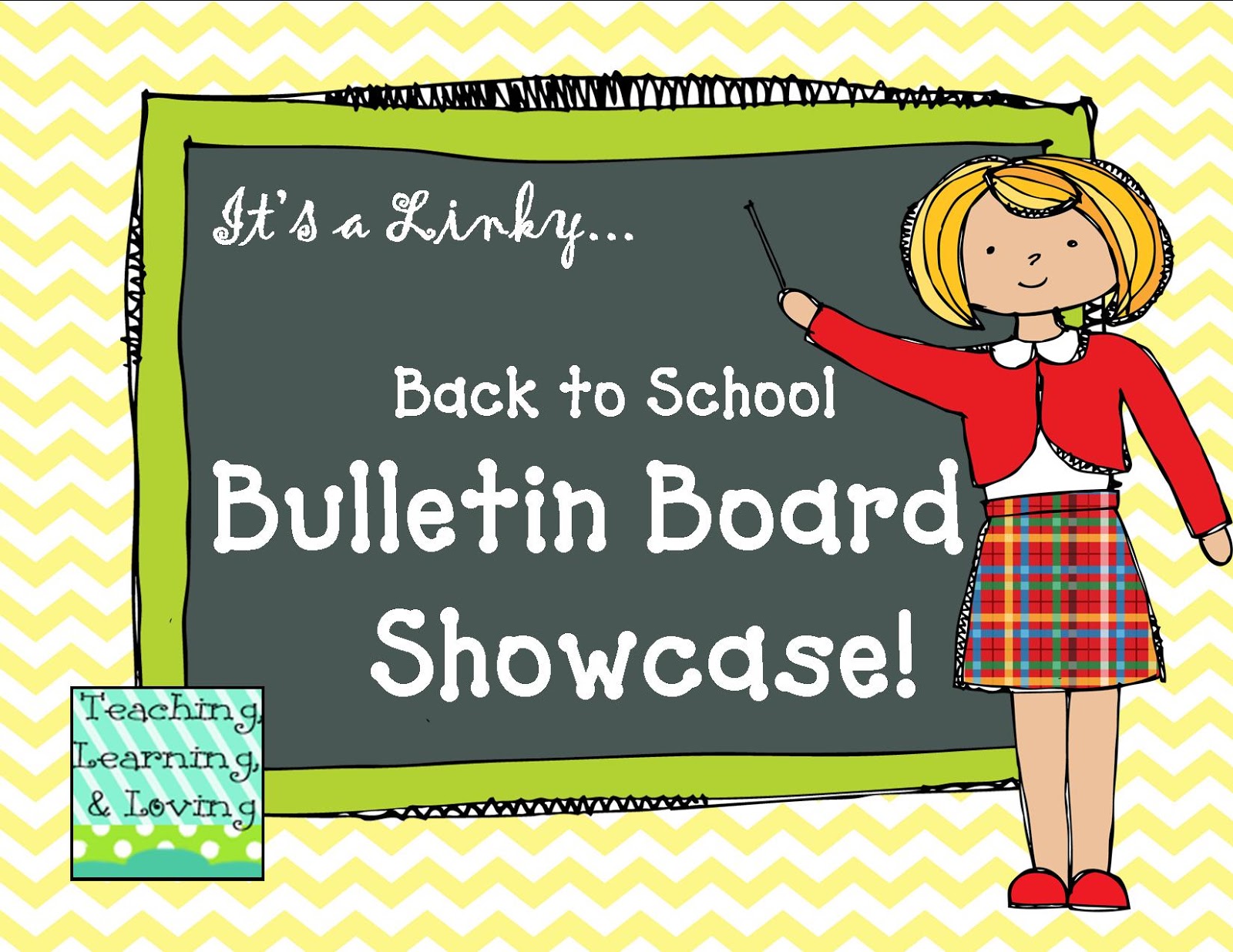 Teaching, Learning, & Loving My 1st LinkyBack to School Bulletin Board Showcase!!!