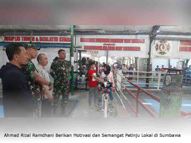 Ahmad Rizal Ramdhani Berikan Motivasi dan Semangat Petinju Lokal di Sumbawa Barat Ahmad Rizal Ramdhani Berikan Motivasi dan Semangat Petinju Lokal di Sumbawa Barat