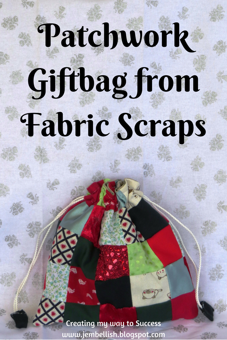 Creating My Way To Success Patchwork Gift Bag From Fabric