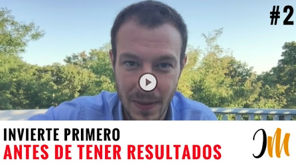 Tener Claro que para Conseguir lo que Quieres Primero Hay que Invertir (Curso Emprendedores II)