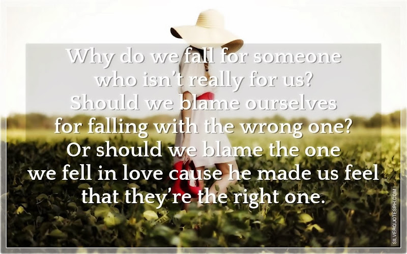 Why Do We Fall For Someone Who Isn't Really For Us?, Picture Quotes, Love Quotes, Sad Quotes, Sweet Quotes, Birthday Quotes, Friendship Quotes, Inspirational Quotes, Tagalog Quotes