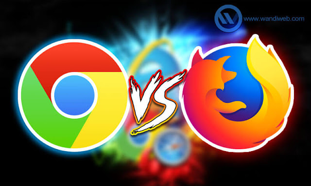 Google Chrome vs. Firefox Quantum, Mana Browser yang Terbaik? - WandiWeb