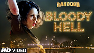 Bloody Hell &#8211; HD Music Video Song from Movie Rangoon Must Watch &#8211; Kangana Ranaut, Saif Ali Khan, Shahid Kapoor
