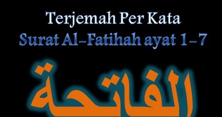 Terjemah Per Kata Surat Al Fatihah Ayat 1 7 Sakaran