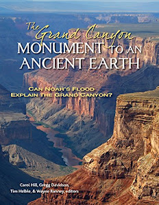 The Grand Canyon, Monument to an Ancient Earth: Can Noah's Flood Explain the Grand Canyon?