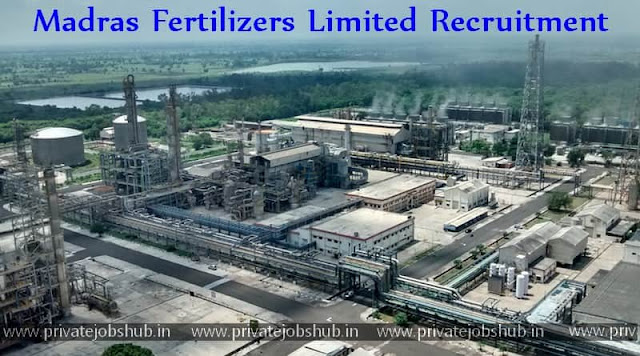 Madras Fertilizers Limited Recruitment Madras Fertilizers Limited Recruitment