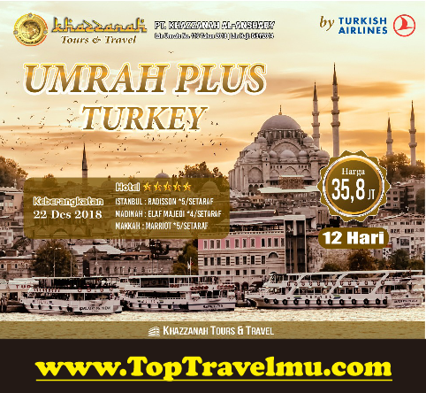 Biaya Umroh Plus Turki Murah 2018 2019 Biaya Umroh Plus Turki Murah 2018 2019