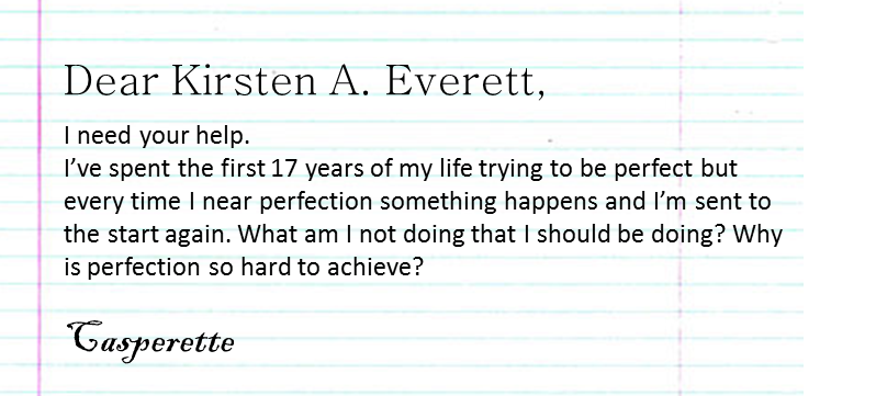 why perfection is unattainable Perfectionism is unattainable- so stop trying recovering from codependency is a process it is a journey where you will fall down, get back up, fall again, and then get back up, again eventually you will fall less, you will learn to get back up quicker, but recovery is never perfect don't expect yourself to be perfect. why perfection is unattainable Perfectionism is unattainable- so stop trying recovering from codependency is a process it is a journey where you will fall down, get back up, fall again, and then get back up, again eventually you will fall less, you will learn to get back up quicker, but recovery is never perfect don't expect yourself to be perfect.