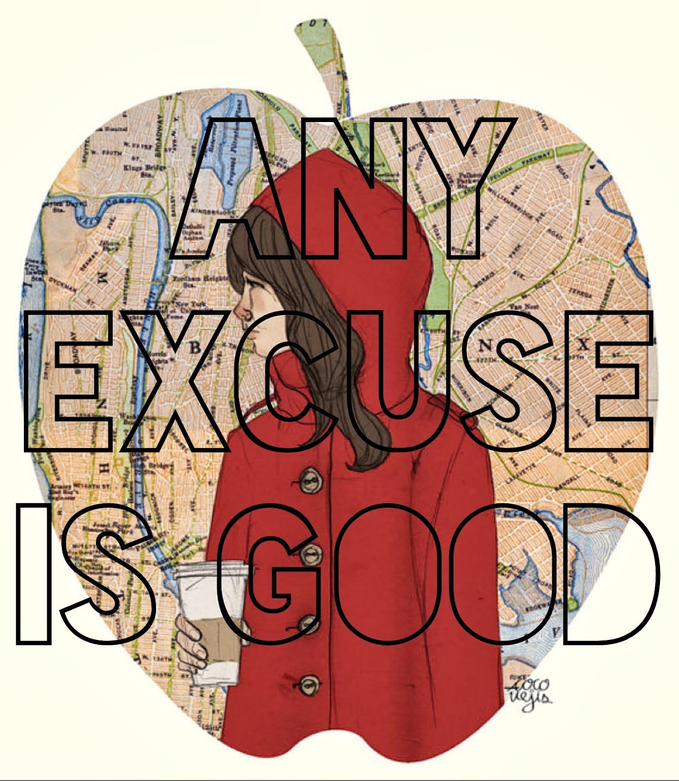 ♥ANY EXCUSE IS GOOD♥