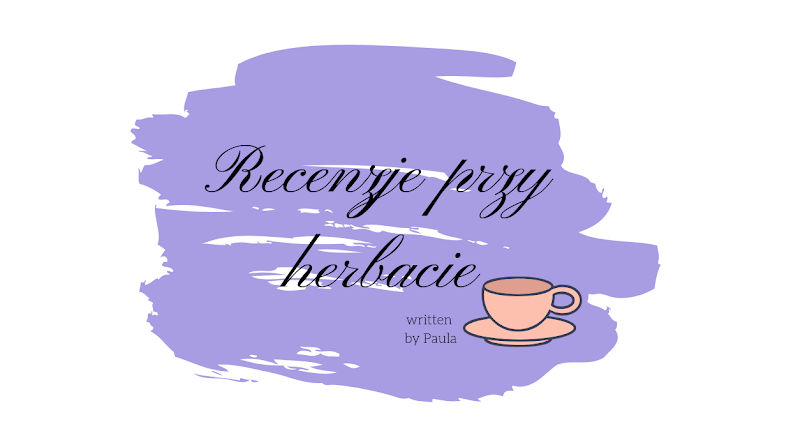 Recenzje przy herbacie