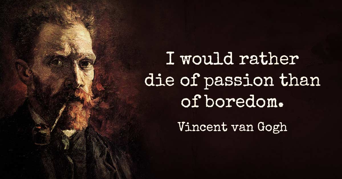 15 Thought-Provoking Quotes By Van Gogh