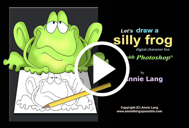 You can watch Annie Lang a Silly Frog character using Photoshop and a digital pen because Annie Things Possible!