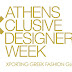 ATHENS XCLUSIVE DESIGNERS WEEK...and more interesting news
