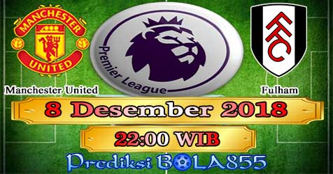 Prediksi Bola855 Manchester United vs Fulham 8 Desember 2018 Prediksi Bola855 Manchester United vs Fulham 8 Desember 2018