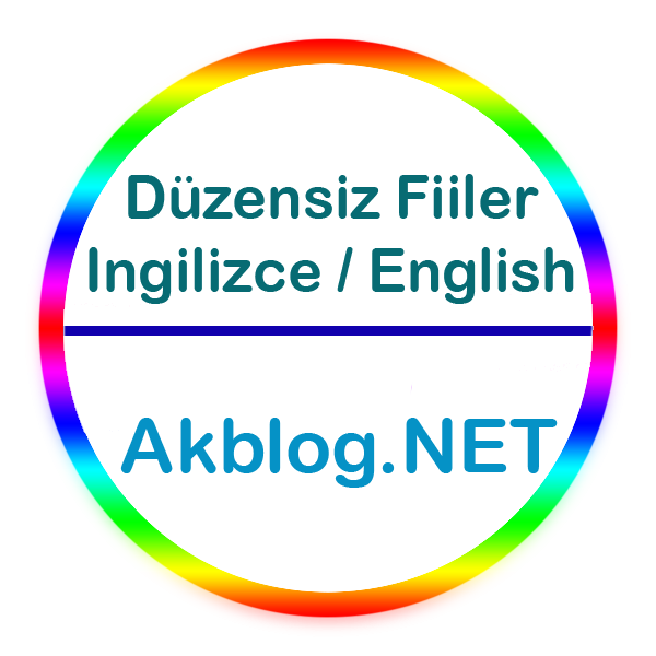 ingilizce Düzensiz Fiiler 2 Ak Blog Google SEO Eğitimleri Dokümanları