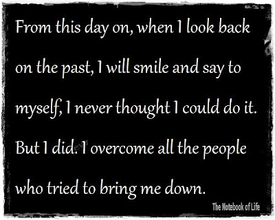 From this day on, when I look back on the past, I will smile 