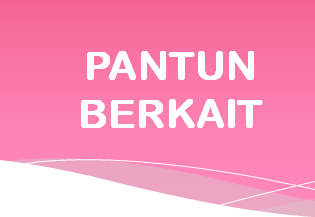 Pantun Berkait - Pengertian, Ciri-Ciri dan Contoh Pantun Berkait pantun berkait