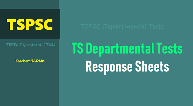 TSPSC Departmental Tests Response Sheets, Results 2019 TSPSC Departmental Tests Response Sheets, Results