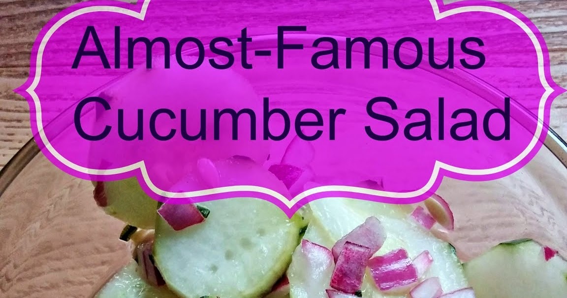 AlmostFamous Cucumber Salad Feathers in the woods