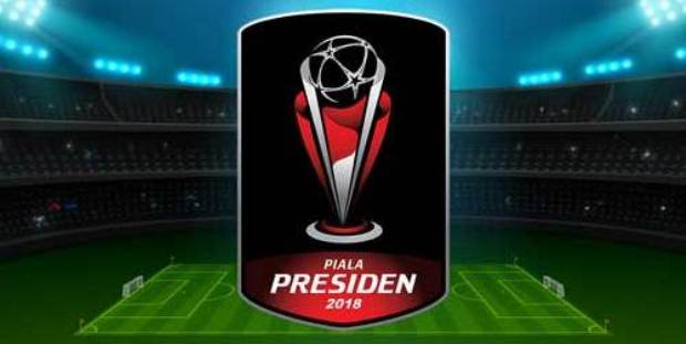 Jadwal Lengkap Siaran Langsung Piala Presiden 2018 