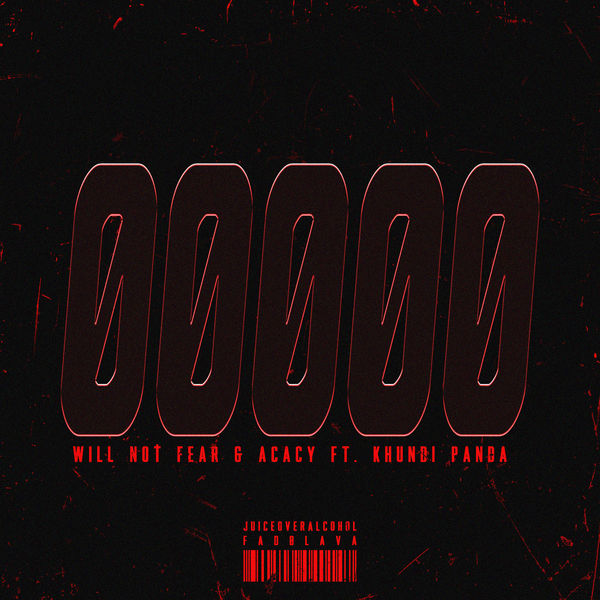 Will Not Fear & ACACY – 00000 (feat. Khundi Panda) – Single