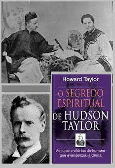 O SEGREDO ESPIRITUAL DE HUDSON TAYLOR