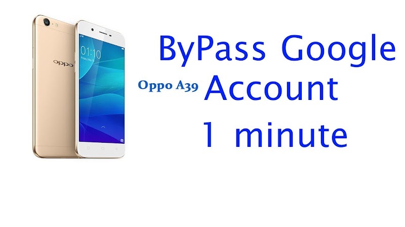 Bypass Google Account Oppo A39 (Neo 9s)