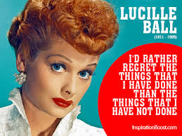 Motivational quote of the day by Lucille Ball