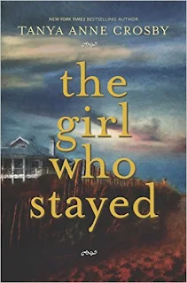 The Girl Who Stayed by Tanya Anne Crosby