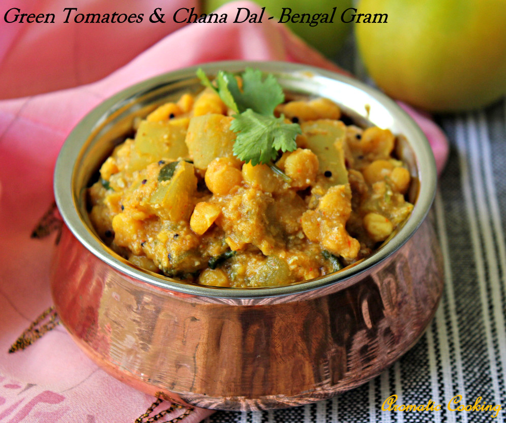 Aromatic Cooking: Green Tomatoes And Chana Dal/ Bengal Gram
