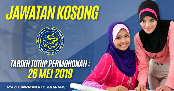 jawatan kosong Perbadanan Tabung Pendidikan Tinggi Nasional (PTPTN) 2019