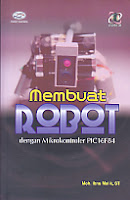   Judul Buku : Membuat ROBOT dengan Mikrokontroler PIC16F84 Disertai CD