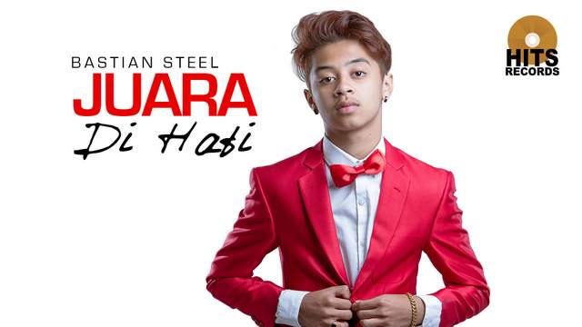 Bastian Steel Juara di Hati Bastian Steel Juara di Hati