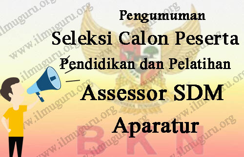 Seleksi Calon Assessor SDM Aparatur