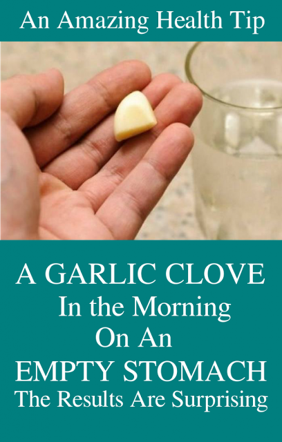 A Garlic Clove In The Morning On An Empty Stomach. The Results Are Surprising!