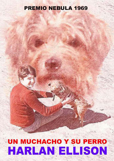 Resultado de imagen de UN MUCHACHO Y SU PERRO HARLAN ELLISON