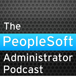 PeopleSoft Administrator Podcasts
