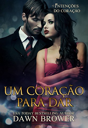 Um coração para dar - Dawn Brower