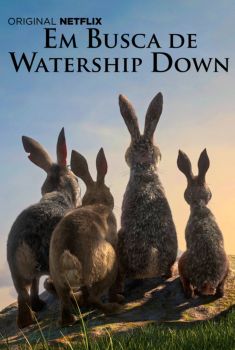 Em Busca de Watership Down 1ª Temporada Torrent - WEB-DL 720p Dual Áudio